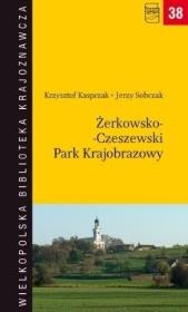 Okładka książki Żerkowsko-Czeszewski Park Krajobrazowy