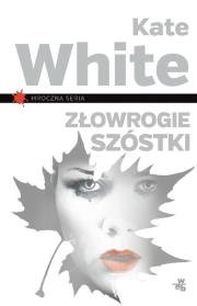 Złowrogie szóstki. Autor: Kate White. Dadada.pl Okładka książki Złowrogie szóstki