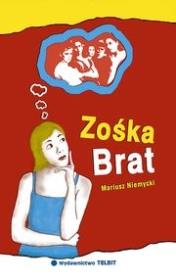 Zośka Brat - Mariusz Niemycki. Autor: Mariusz Niemycki. Dadada.pl Okładka książki Zośka Brat - Mariusz Niemycki