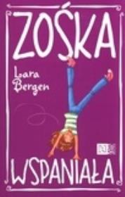 Zośka Wspaniała. Autor: Bergen Lara. Dadada.pl Okładka książki Zośka Wspaniała