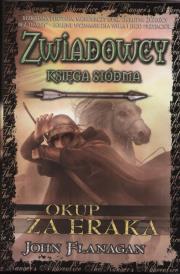 Okładka książki Zwiadowcy T.07 Okup za Eraka TW