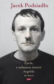 Okładka książki Życie a zwłaszcza śmierć Angielki De Sance