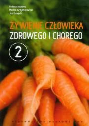 Żywienie człowieka T2 zdrowego i chorego. Autor: Marian Grzymisławski, Jan Gawęcki. Dadada.pl Okładka książki Żywienie człowieka T2 zdrowego i chorego
