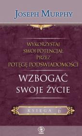 Wzbogać swoje życie. Autor: Joseph Murphy. Dadada.pl Okładka książki  Wzbogać swoje życie