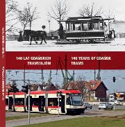 140 lat gdańskich tramwajów. Autor: Kosycarz Maciej, Łazarski Dariusz. Dadada.pl Okładka książki 140 lat gdańskich tramwajów