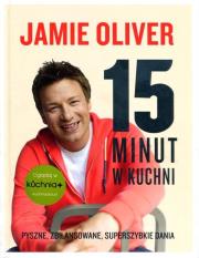 15 minut w kuchni. Autor: Jamie Oliver. Dadada.pl Okładka książki 15 minut w kuchni