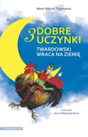 3 dobre uczynki. Autor: Marta Wiktoria Trojanowska. Dadada.pl Okładka książki 3 dobre uczynki