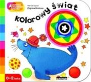 Okładka książki A to ciekawe! A to ciekawe! Kolorowy świat