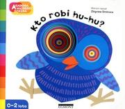 Okładka książki A to ciekawe! A to ciekawe! Kto robi hu-hu?