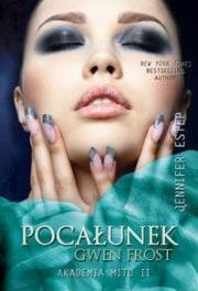 Okładka książki Akademia Mitu T.2 Pocałunek Gwen Frost