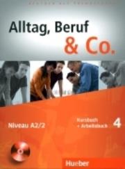 Alltag, Beruf & Co. 4 LO Podręcznik + Zeszyt ćwiczeń + Audio CD. Język niemiecki zawodowy. Autor: Norbert Becker, Jörg Braunert. Dadada.pl Okładka książki Alltag, Beruf & Co. 4 LO Podręcznik + Zeszyt ćwiczeń + Audio CD. Język niemiecki zawodowy