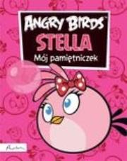 Angry Birds Stella Mój pamiętniczek. Autor:   Praca zbiorowa. Dadada.pl Okładka książki Angry Birds Stella Mój pamiętniczek