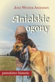 Anielskie ogony. Pies darem nieba. Autor: Anderson Joan Wester. Dadada.pl Okładka książki Anielskie ogony. Pies darem nieba