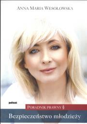 Okładka książki Bezpieczeństwo młodzieży. Poradnik prawny