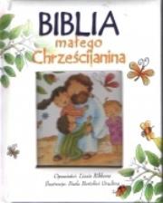Biblia małego chrześcijanina biała. Autor: Lizzie Ribbons. Dadada.pl Okładka książki Biblia małego chrześcijanina biała