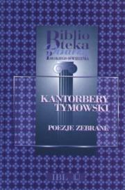 Okładka książki Biblioteka Pisarzy Polskiego Oświecenia. Tom 3. Kantorbery Tymowski. Poezje zebrane