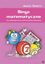 Bingo matematyczne. Gry matematyczne dla SP. Autor: Joanna Świercz. Dadada.pl Okładka książki Bingo matematyczne. Gry matematyczne dla SP