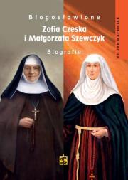 Błogosławione Zofia Czeska i Małgorzata Szewczyk. Autor: Machniak Jan. Dadada.pl Okładka książki Błogosławione Zofia Czeska i Małgorzata Szewczyk