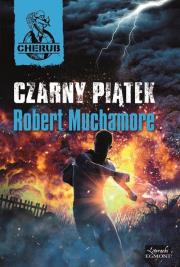 Cherub tom 15. Czarny piątek. Autor: Muchamore Robert. Dadada.pl Okładka książki Cherub tom 15. Czarny piątek