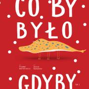Co by było gdyby T.1. Autor: Przemek Wechterowicz. Dadada.pl Okładka książki Co by było gdyby T.1