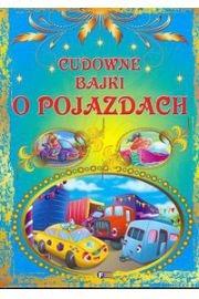 Okładka książki Cudowne bajki o pojazdach FENIX