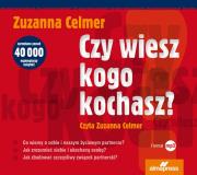 Czy wiesz kogo kochasz? - Audiobook. Autor: Zuzanna Celmer. Dadada.pl Okładka książki Czy wiesz kogo kochasz? - Audiobook