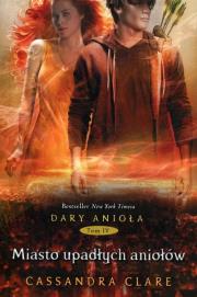 Okładka książki Dary Anioła T.4 Miasto upadłych aniołów