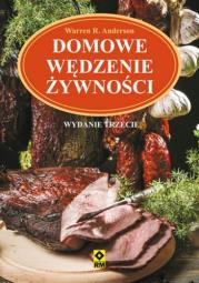 Domowe wędzenie żywności Wyd III. Autor: Warren R. Anderson. Dadada.pl Okładka książki Domowe wędzenie żywności Wyd III
