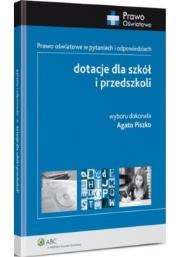 Dotacje dla szkół i przedszkoli. Autor: Agata Piszko. Dadada.pl Okładka książki Dotacje dla szkół i przedszkoli