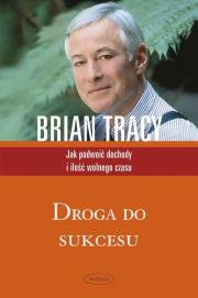 Droga do sukcesu. Autor: Brian Tracy. Dadada.pl Okładka książki Droga do sukcesu