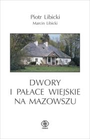 Okładka książki Dwory i pałace wiejskie na Mazowszu