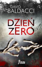 Dzień zero. Autor: David Baldacci. Dadada.pl Okładka książki Dzień zero