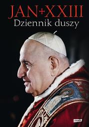 Dziennik duszy. Autor: Jan XXIII. Dadada.pl Okładka książki Dziennik duszy