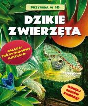 Dzikie zwierzęta Przyroda w 3D. Autor: Grażyna Winiarska. Dadada.pl Okładka książki Dzikie zwierzęta Przyroda w 3D