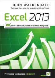 Excel 2013. 101 Porad i sztuczek. Autor: Walkenbach John. Dadada.pl Okładka książki Excel 2013. 101 Porad i sztuczek