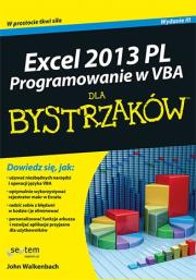 Excel 2013 PL. Programowanie w VBA dla bystrzaków. Autor: Walkenbach John. Dadada.pl Okładka książki Excel 2013 PL. Programowanie w VBA dla bystrzaków
