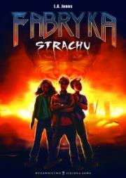 Fabryka strachu. Autor: Jones Lucy. Dadada.pl Okładka książki Fabryka strachu