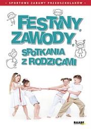 Okładka książki Festyny, zawody, spotkania z rodzicami