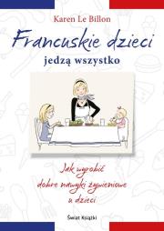 Okładka książki Francuskie dzieci jedzą wszystko