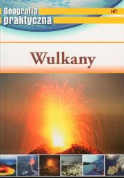 Geografia praktyczna - Wulkany. Autor: praca zbiorowa. Dadada.pl Okładka książki Geografia praktyczna - Wulkany