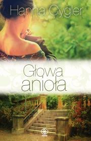 Głowa Anioła. Autor: Hanna Cygler. Dadada.pl Okładka książki Głowa Anioła
