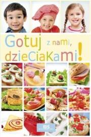 Okładka książki Gotuj z nami dzieciakami