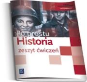 Historia LO Po prostu ćw ZP NPP w.2013 WSiP. Autor: Markowicz Marcin. Dadada.pl Okładka książki Historia LO Po prostu ćw ZP NPP w.2013 WSiP