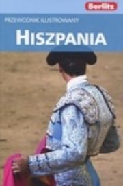 Hiszpania przewodnik ilustrowany. Autor: praca zbiorowa. Dadada.pl Okładka książki Hiszpania przewodnik ilustrowany