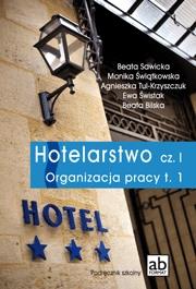 Okładka książki Hotelarstwo cz. I Organizacja pracy T.1 FORMAT-AB