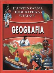 Okładka książki Ilustrowana biblioteka wiedzy - Geografia