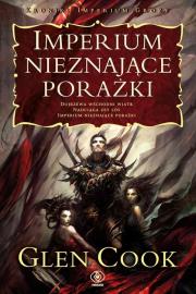 Imperium nieznające porażki. Autor: Glen Cook. Dadada.pl Okładka książki Imperium nieznające porażki