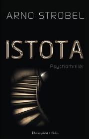 Istota. Autor: Strobel Arno. Dadada.pl Okładka książki Istota