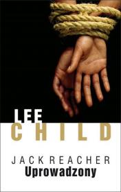 Okładka książki Jack Reacher. Uprowadzony w.2013