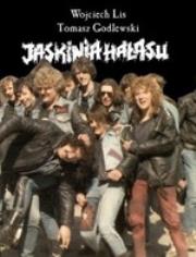 Jaskinia hałasu. Autor: Kulis Wojciech, Godlewski Tomasz. Dadada.pl Okładka książki Jaskinia hałasu